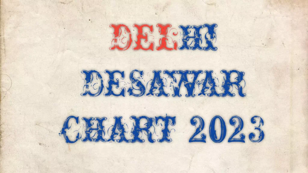 Delhi Desawar chart 2023