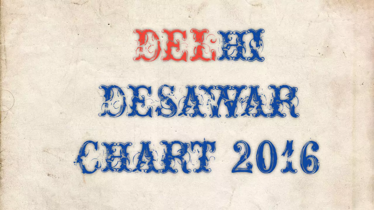 Delhi Desawar chart 2016