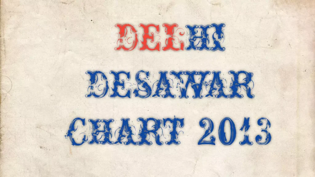 Delhi Desawar chart 2013