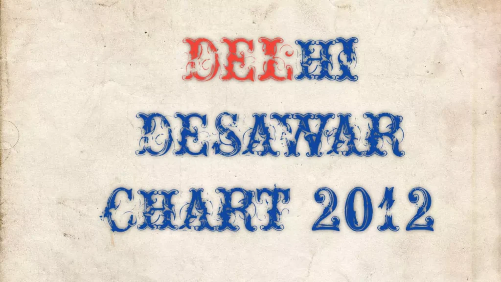 Delhi Desawar chart 2012