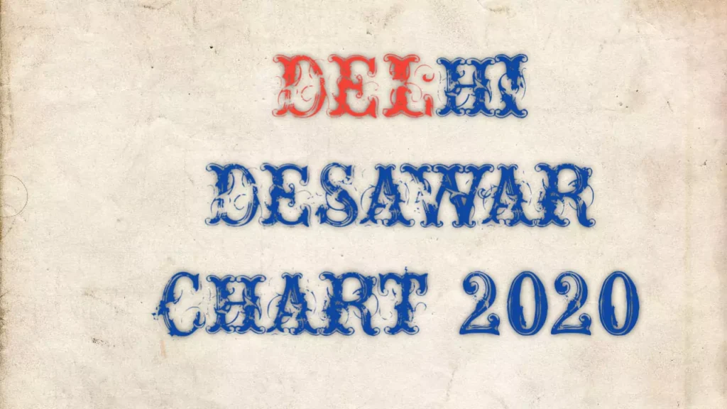 Delhi Desawar chart 2020