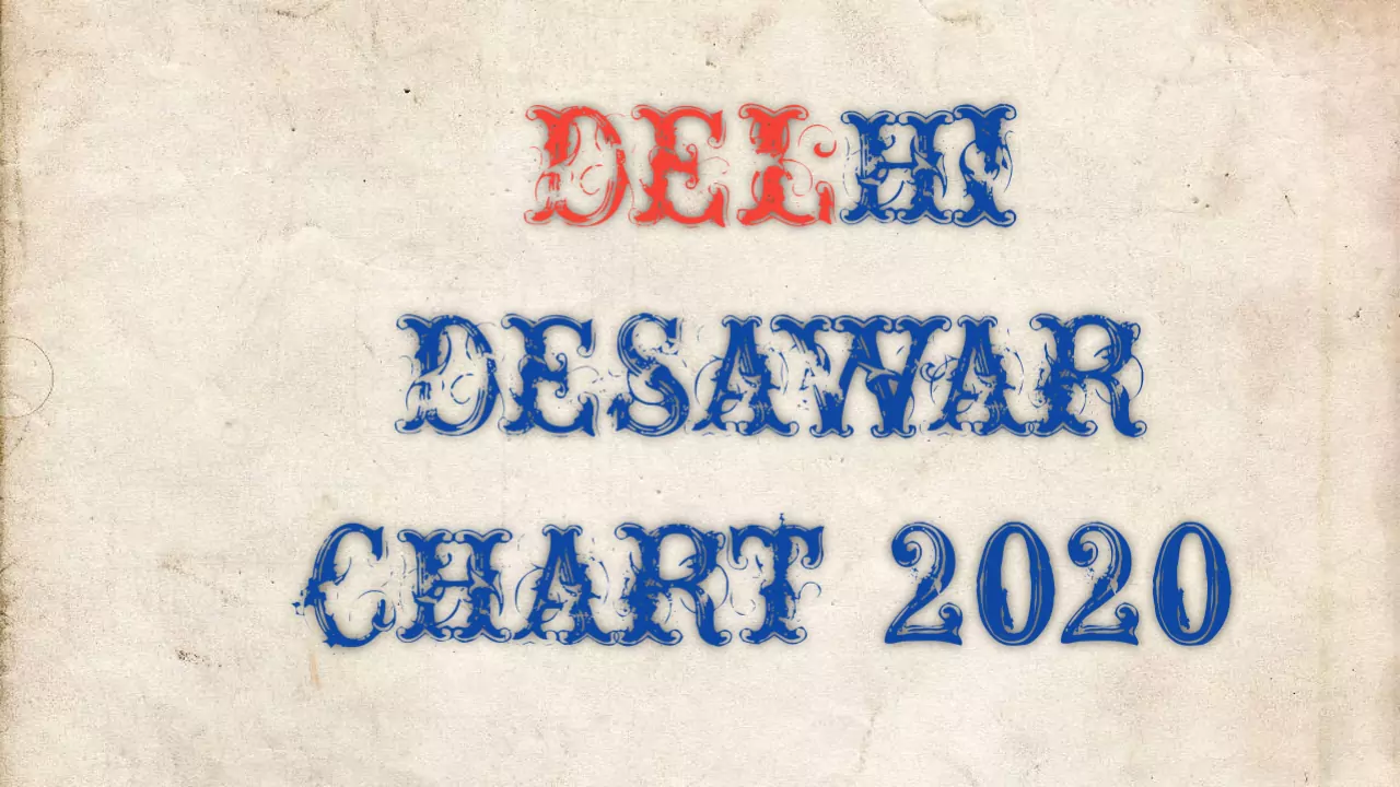 Delhi Desawar chart 2020