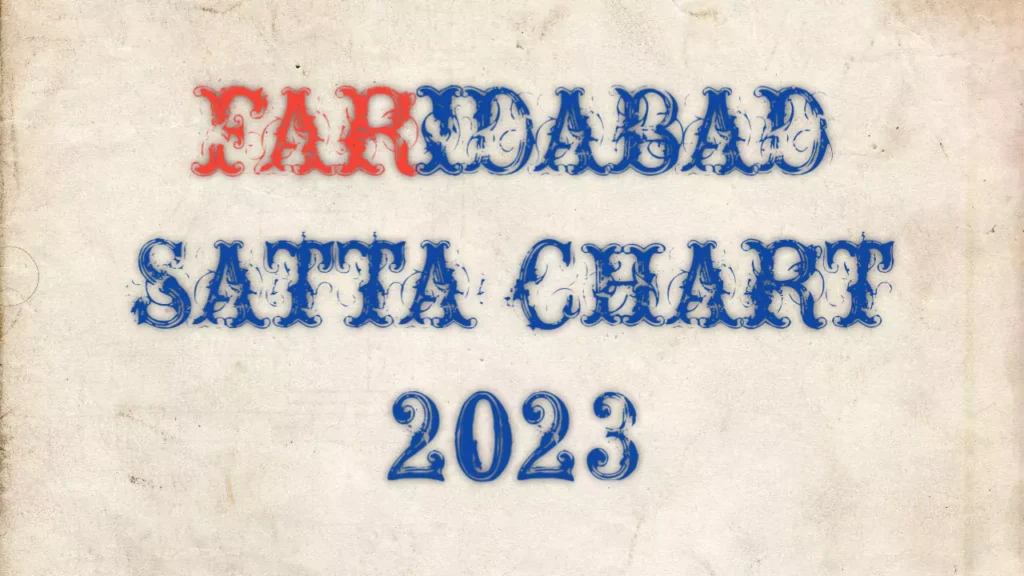 Faridabad Satta Chart 2023