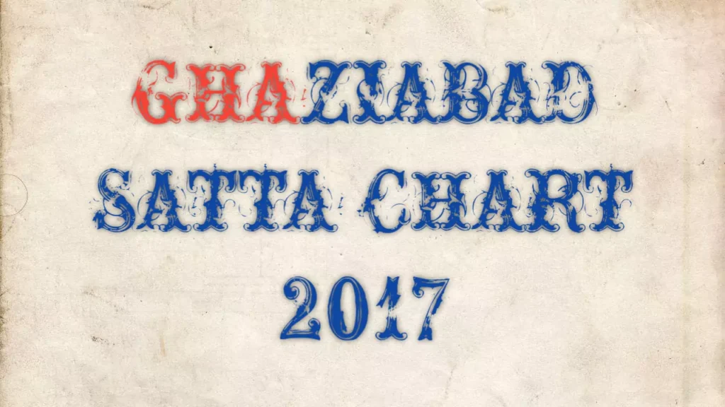 Ghaziabad Satta Chart 2017