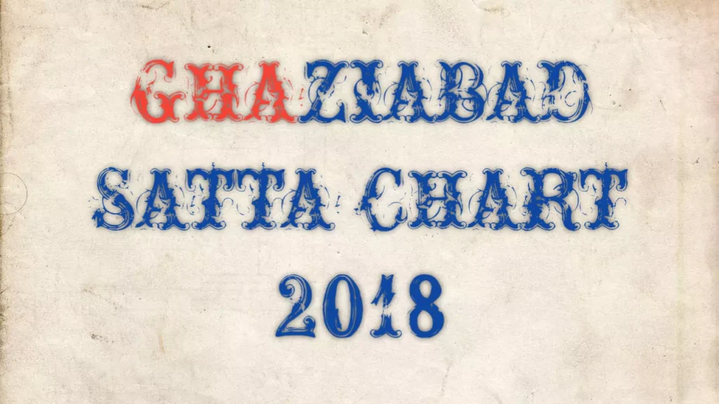 Ghaziabad Satta Chart 2018