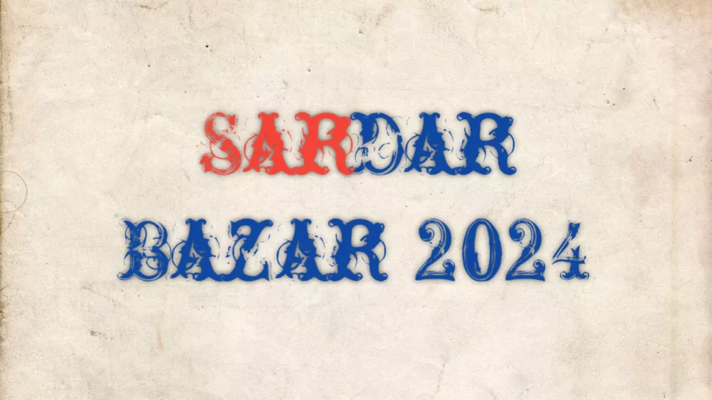 Sardar Bazar 2024